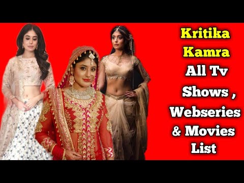 Kritika Kamra All Tv Serials List | Full Movies & Webseries List |  Indian TV Actress | Chandrakanta